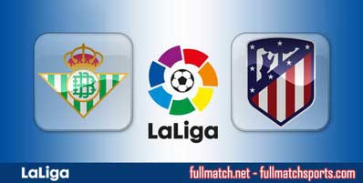 Real Betis vs Atletico Madrid Highlights Full Match