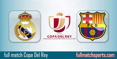 Real Madrid vs Barcelona Highlights Full Match Copa Del Rey
