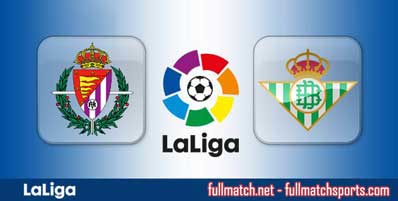 Real Valladolid vs Real Betis Highlights Full Match