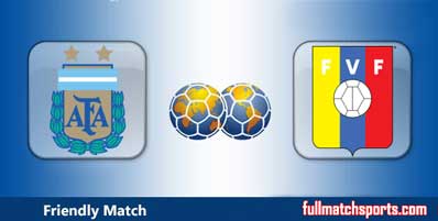 Argentina vs Venezuela Highlights Full Match Friendly
