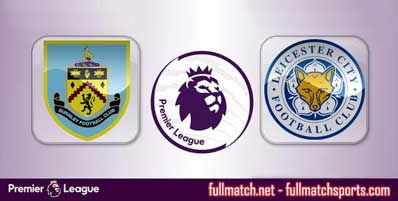 Burnley vs Leicester City Highlights Full Match