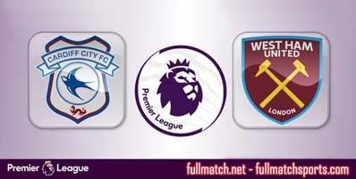 Cardiff City vs West Ham United Highlights Full Match