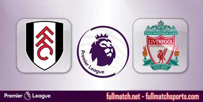 Fulham vs Liverpool Highlights Full Match