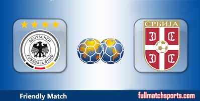 Germany vs Serbia Highlights Full Match Friendly