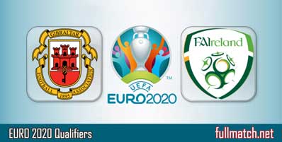 Gibraltar vs Ireland Highlights Full Match Euro 2020 Qualifiers