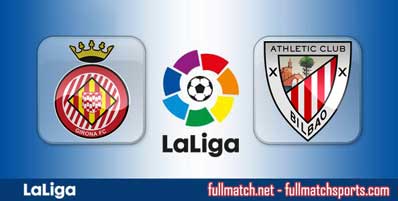 Girona vs Athletic Bilbao Highlights Full Match