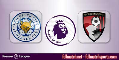 Leicester City vs Bournemouth Highlights Full Match