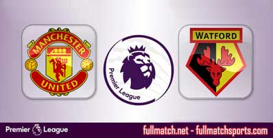 Manchester United vs Watford Highlights Full Match