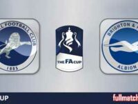 Millwall vs Brighton Hove Albion Highlights Full Match FA Cup