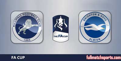 Millwall vs Brighton Hove Albion Highlights Full Match FA Cup