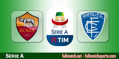 Roma vs Empoli Highlights Full Match