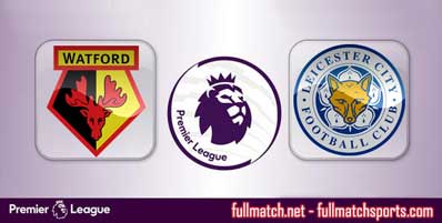 Watford vs Leicester City Highlights Full Match