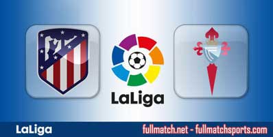 Atletico Madrid vs Celta Vigo Highlights Full Match