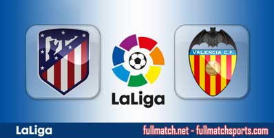 Atletico Madrid vs Valencia Highlights Full Match