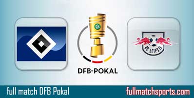 Hamburger SV vs RB Leipzig Highlights Full Match DFB Cup