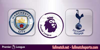 Manchester City vs Tottenham Hotspur Highlights Full Match