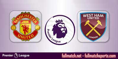 Manchester United vs West Ham United Highlights Full Match