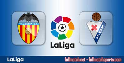 Valencia vs Eibar Highlights Full Match