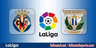 Villarreal vs Leganes Highlights Full Match