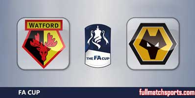 Watford vs Wolverhampton Wanderers Highlights Full Match FA Cup