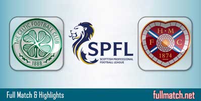 Celtic vs Hearts Highlights Full Match