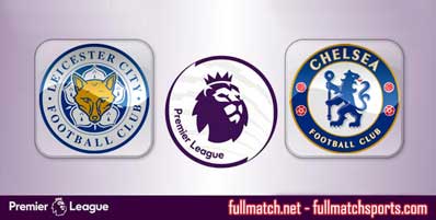 Leicester City vs Chelsea Highlights Full Match