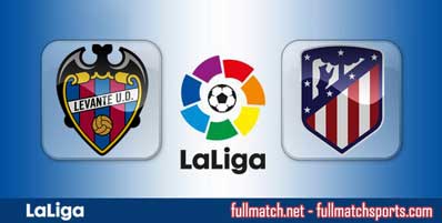 Levante vs Atletico Madrid Highlights Full Match