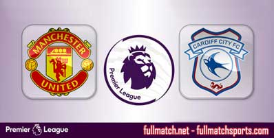 Manchester United vs Cardiff City Highlights Full Match
