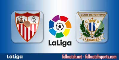 Sevilla vs Leganes Highlights Full Match