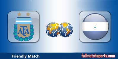Argentina vs Nicaragua Highlights Full Match Friendly