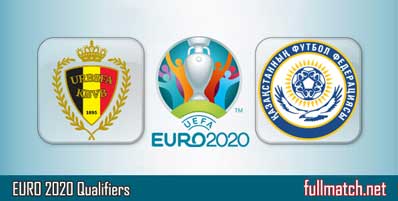 Belgium vs Kazakhstan Highlights Full Match Euro 2020 Qualifiers