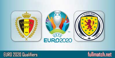 Belgium vs Scotland Highlights Full Match Euro 2020 Qualifiers