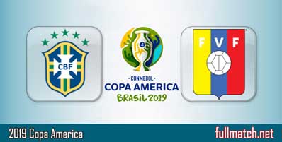 Brazil vs Venezuela Highlights Full Match Copa America 2019