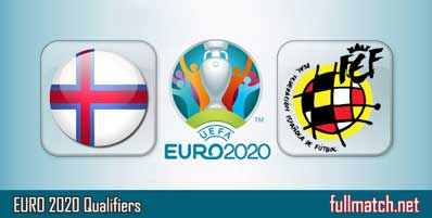 Faroe Islands vs Spain Highlights Full Match Euro 2020 Qualifiers