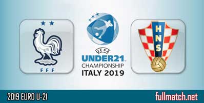 France U21 vs Croatia U21 Highlights Full Match U21 EURO 2019