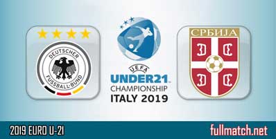 Germany U21 vs Serbia U21 Highlights Full Match U21 EURO 2019
