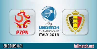 Poland U21 vs Belgium U21 Highlights Full Match U21 EURO 2019