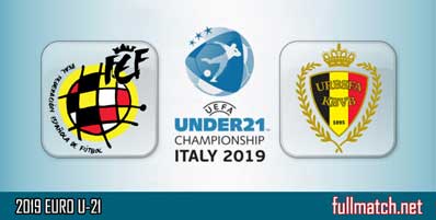 Spain U21 vs Belgium U21 Highlights Full Match U21 EURO 2019