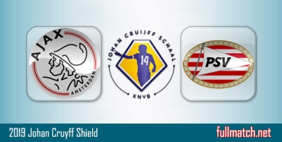 Ajax vs PSV Highlights Full Match Johan Cruyff Shield 2019