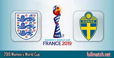 England vs Sweden Highlights Full Match Women’s World Cup 2019