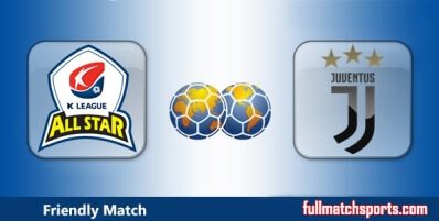 K League All Star vs Juventus Highlights Full Match Friendly