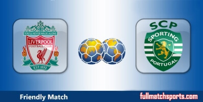 Liverpool vs Sporting CP Highlights Full Match Friendly