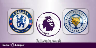 Chelsea vs Leicester City Full Match Highlights