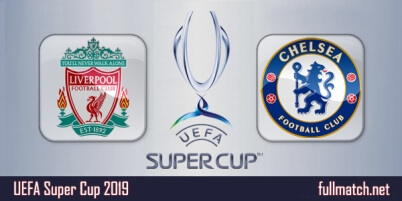 Liverpool vs Chelsea Full Match Highlights Super Cup 2019