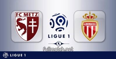 Metz vs Monaco Full Match Highlights