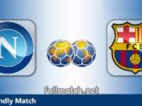 Napoli vs Barcelona Highlights Full Match Friendly