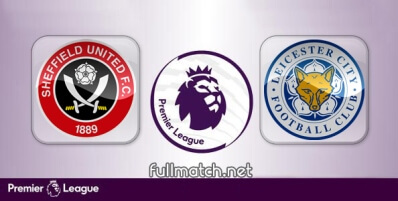 Sheffield United vs Leicester City Full Match Highlights