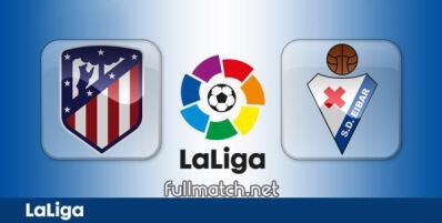 Atletico Madrid vs Eibar Full Match Highlights