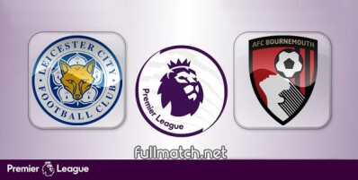 Leicester City vs Bournemouth Full Match Highlights