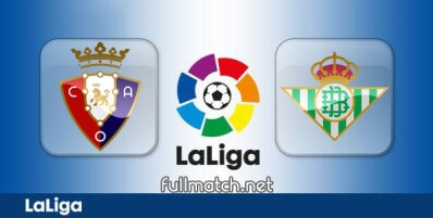 Osasuna vs Real Betis Full Match Highlights
